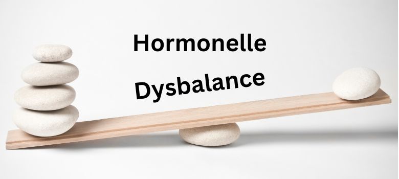 Hormonelle Dysbalance - Symptome, Ursachen und Abhilfen